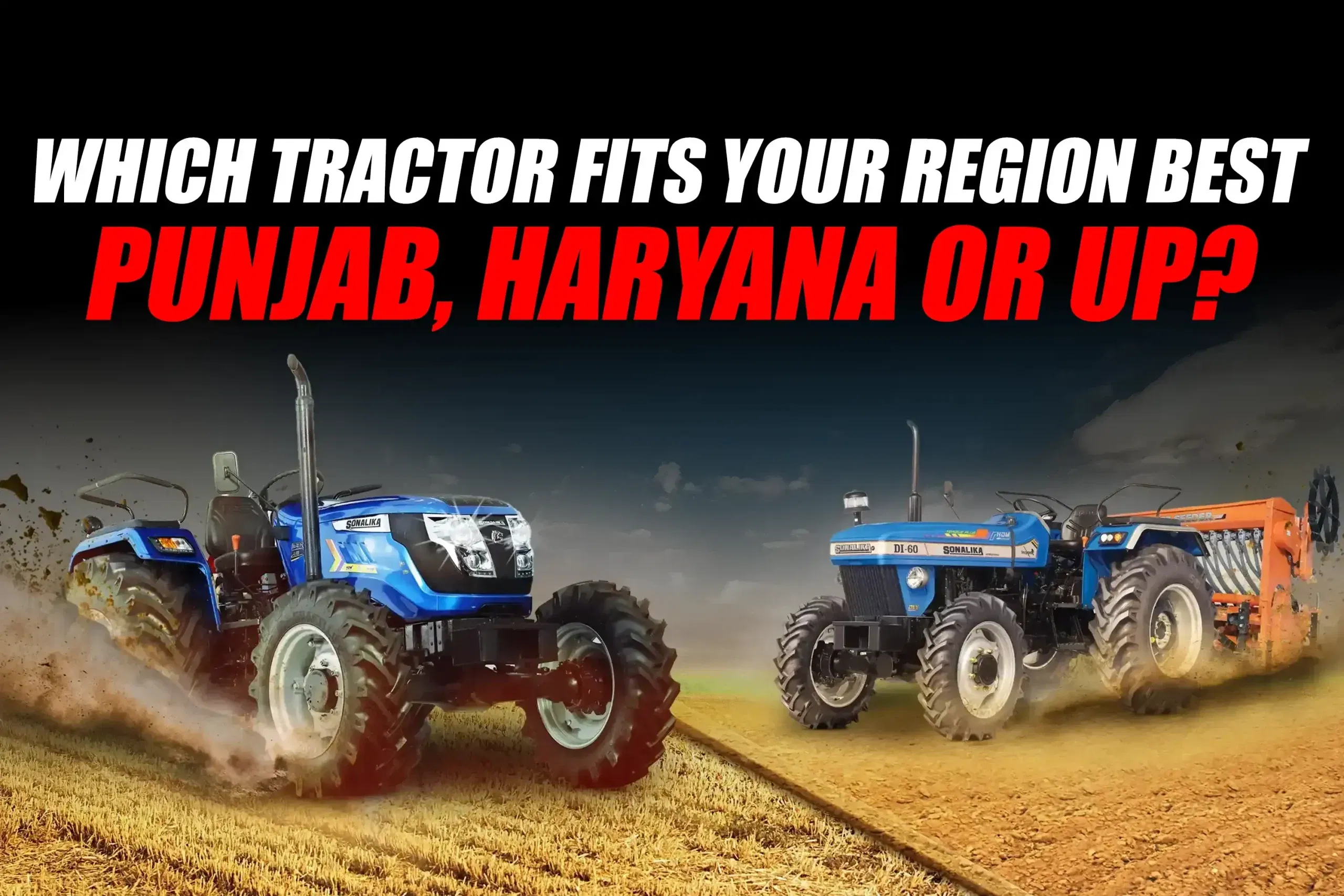 Regional Crop Patterns & Ideal Tractor Specifications (Punjab/Haryana/UP etc.) Regional Crop Patterns & Ideal Tractor Specifications (Punjab/Haryana/UP etc.)