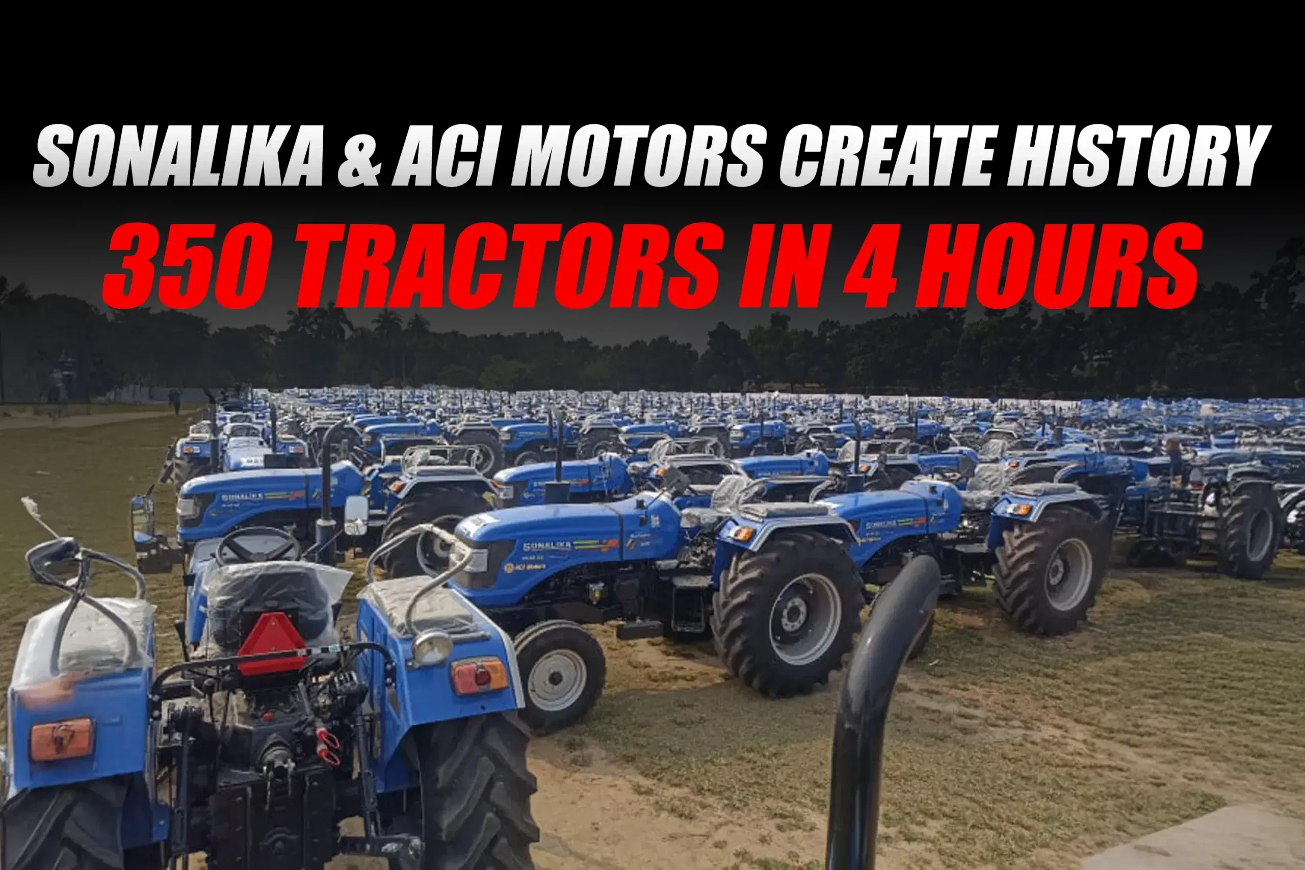 Sonalika Distributor Hands Over 350 Tractors in Just 4 Hours, Creates Guinness World Record Sonalika Distributor Hands Over 350 Tractors in Just 4 Hours, Creates Guinness World Record