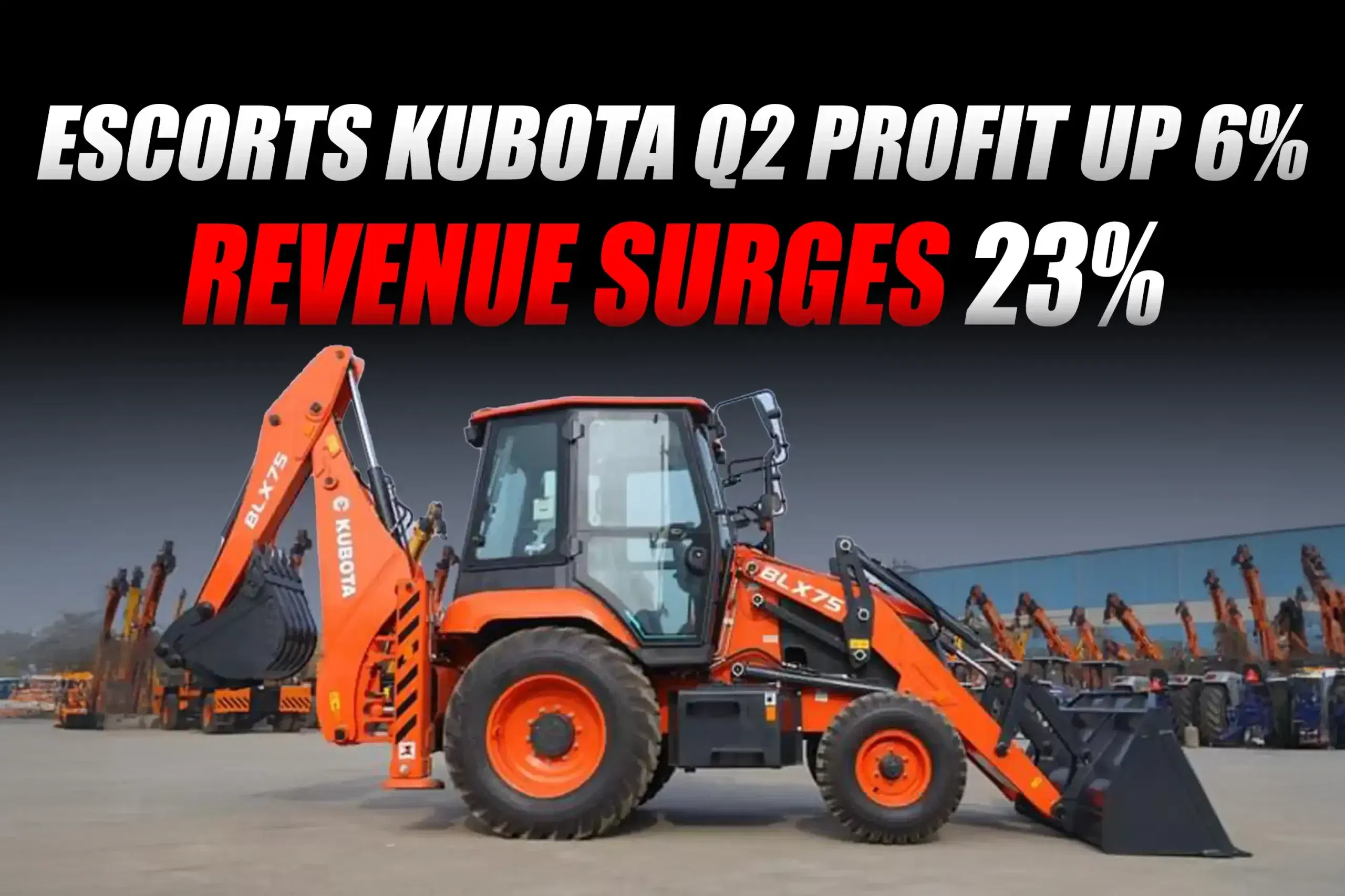 Escorts Kubota Posts 6% Profit Growth in Q2, Revenue Up 23% on Strong Rural Demand Escorts Kubota Posts 6% Profit Growth in Q2, Revenue Up 23% on Strong Rural Demand